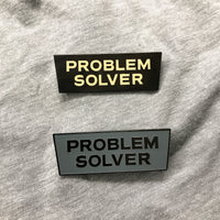 Problem Solver Pin (Gray with nickel letters)