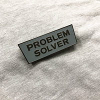 Problem Solver Pin (Gray with nickel letters)